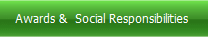 Awards &  Social Responsibilities 